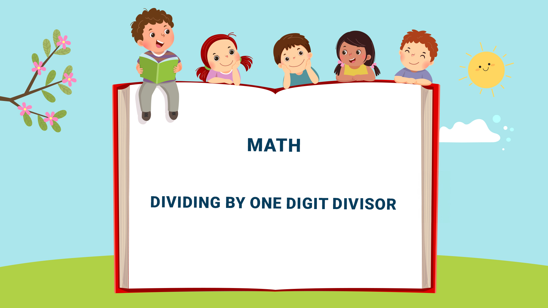 Chapter 11: Division (Dividing by one digit divisor)